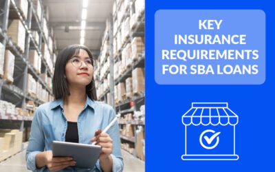 Key Insurance Requirements for SBA Loans: What Borrowers Need to Know 