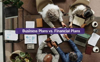 Business Plans vs. Financial Plans